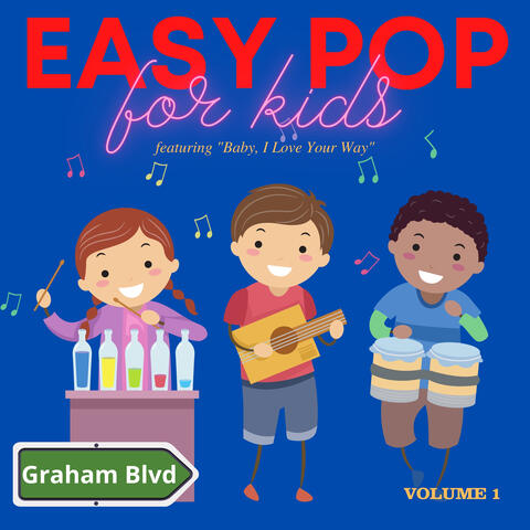 Easy Pop for Kids - Featuring "Baby, I Love Your Way"