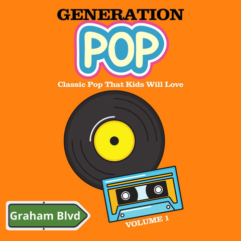 Generation Pop - Classic Pop That Kids Will Love