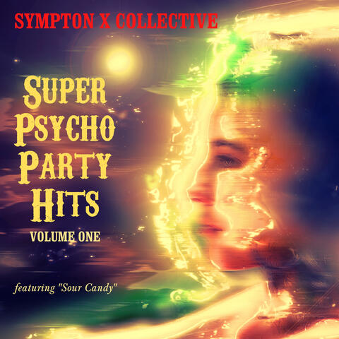 Super Psycho Party Hits - Featuring "Sour Candy"