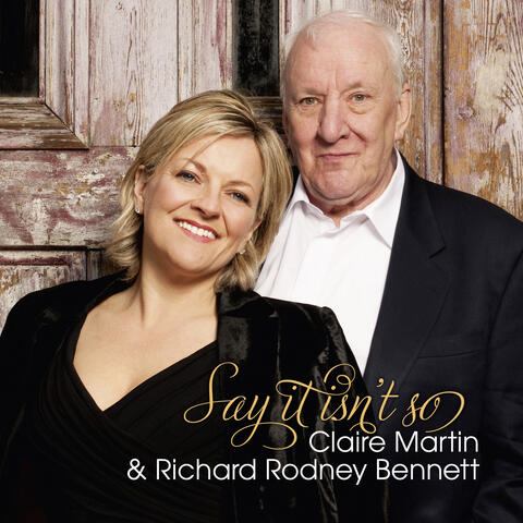 Claire Martin and Richard Rodney Bennett