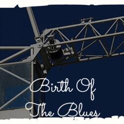 Birth Of The Blues