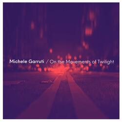 On the Movements of Twilight