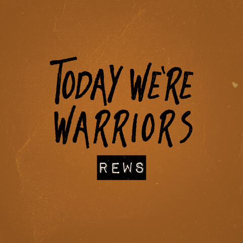 Today We're Warriors