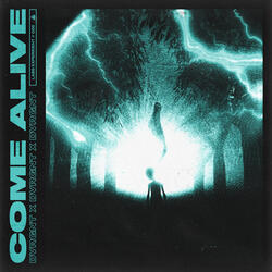 COME ALIVE