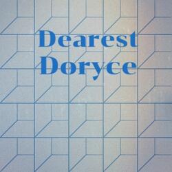 Dearest Doryce