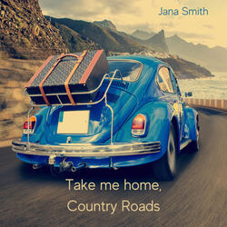 Take Me home, Country Roads