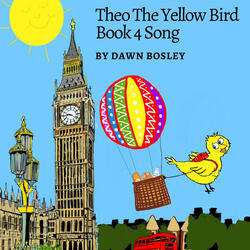 Theo The Yellow Bird Book 4 Song