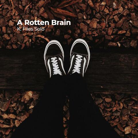 A Rotten Brain