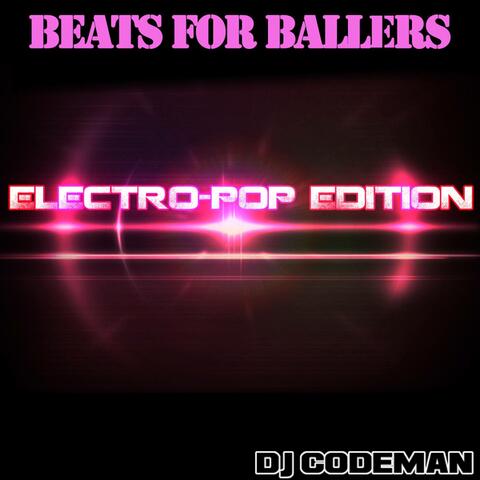 Beats For Ballers Electropop Edition