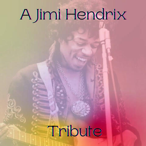 A Jimi Hendrix Tribute