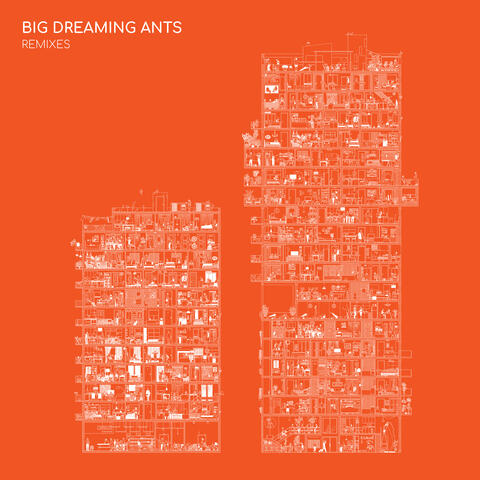 Big Dreaming Ants Remixes