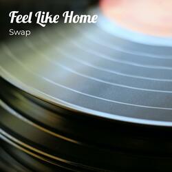 Feel Like Home