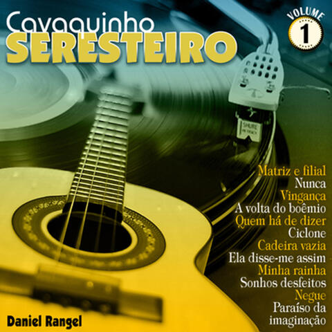 Cavaquinho Seresteiro, Vol. 1