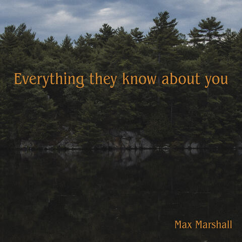 Everything They Know About You