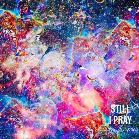 Still I Pray