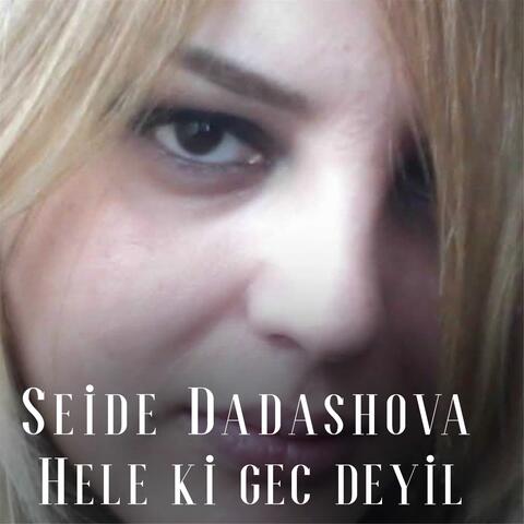 Hele Ki Gec Deyil