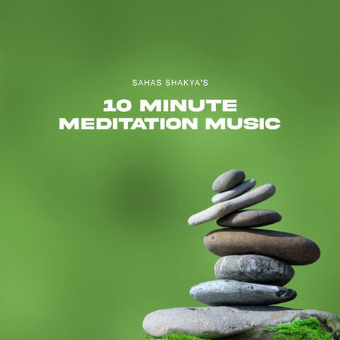 10 Minute Meditation Music
