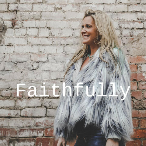 Faithfully