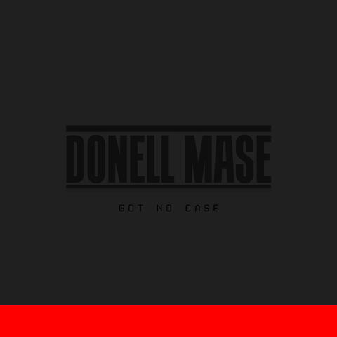 Got No Case