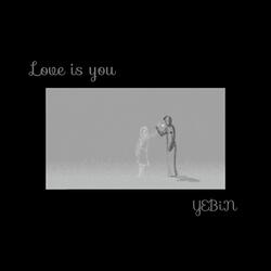 Love Is You
