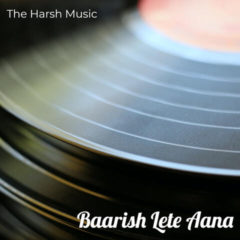 Baarish Lete Aana