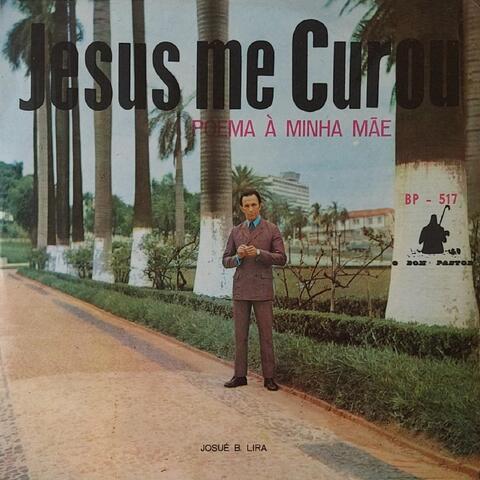 Jesus Me Curou: Poema à Minha Mãe