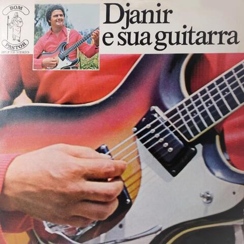 Djanir e Sua Guitarra