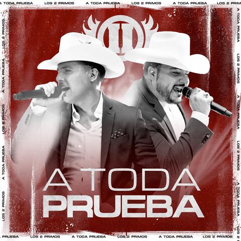 A Toda Prueba