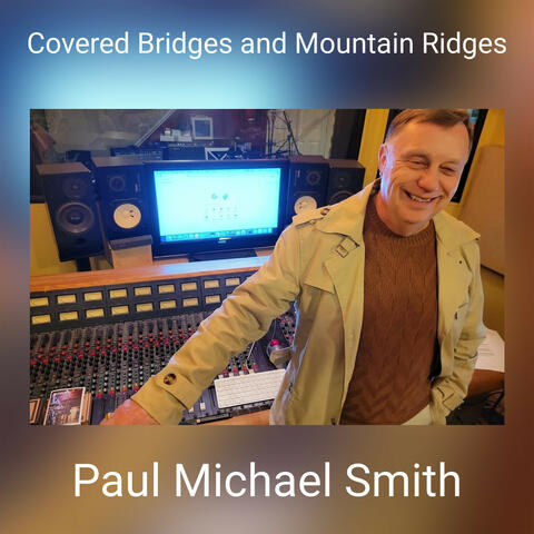 Covered Bridges and Mountain Ridges
