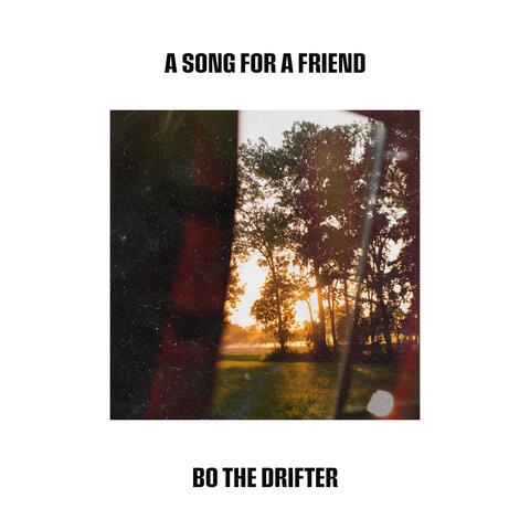 A Song For A Friend