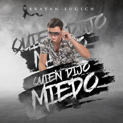 Quién Dijo Miedo