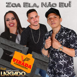 Zoa Ela, Não Eu!