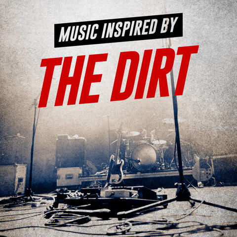 Music Inspired by The Dirt