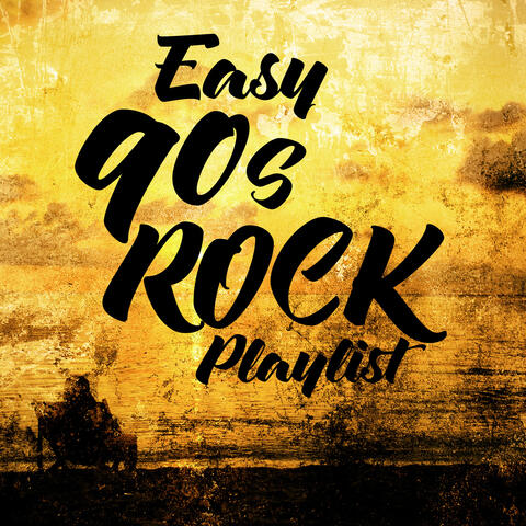 Easy 90s Rock Playlist