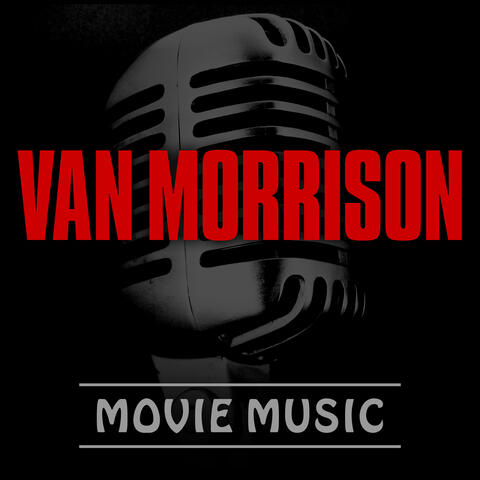 Van Morrison Movie Music