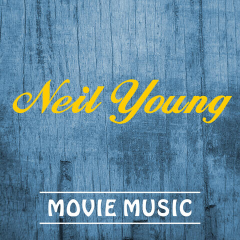 Neil Young Movie Music