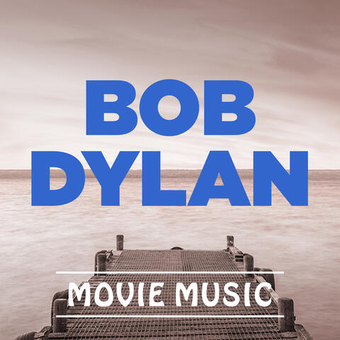Bob Dylan Movie Music