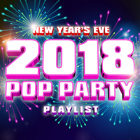 New Year's Eve 2018 - Pop Party Playlist