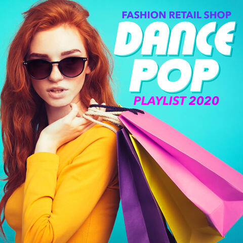 Fashion Retail Shop Dance Pop Playlist 2020