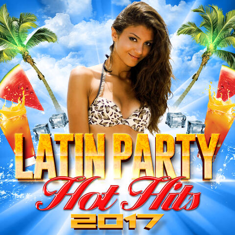 Latin Party Hot Hits 2017