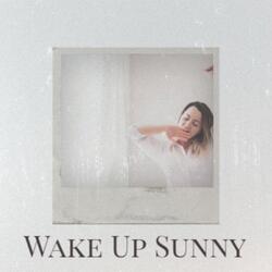 Wake Up Sunny