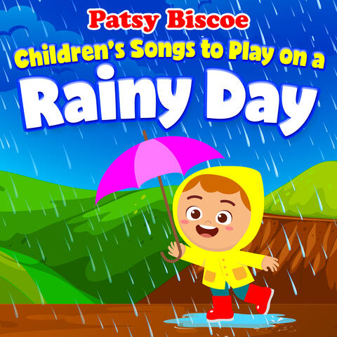 Children's Songs to Play on a Rainy Day