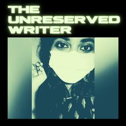 The Unreserved Writer