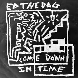 Come Down In Time
