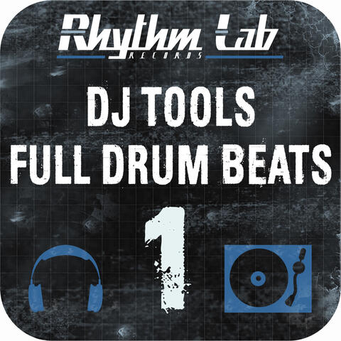 Dj Tools: Full Drum Beats Vol. 1