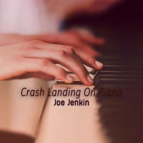 Crash Landing On Piano