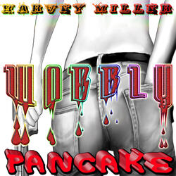 Wobbly Pancake