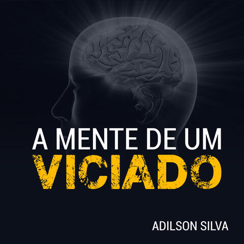 A Mente De Um Viciado