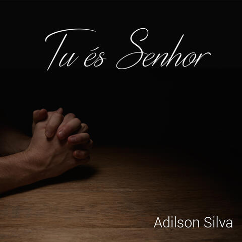 Tu És Senhor