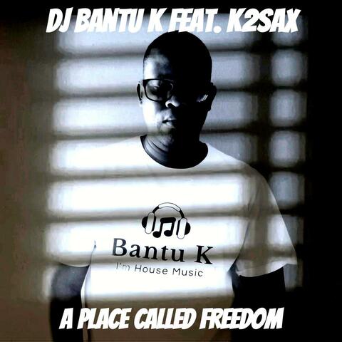 A Place Called Freedom